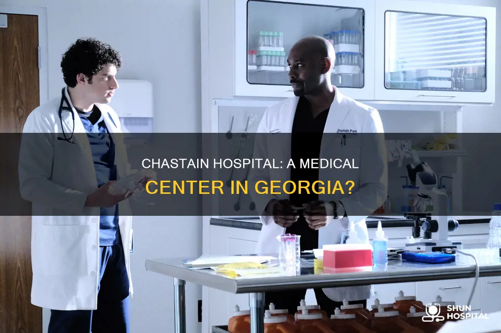 is there a chastain hospital in georgia
