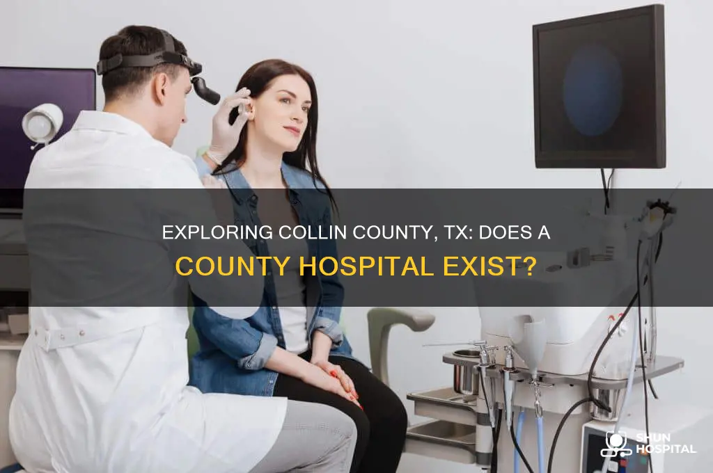 is there a county hospital in collin co tx
