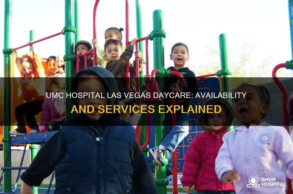 is there a daycare at umc hospital las vegas