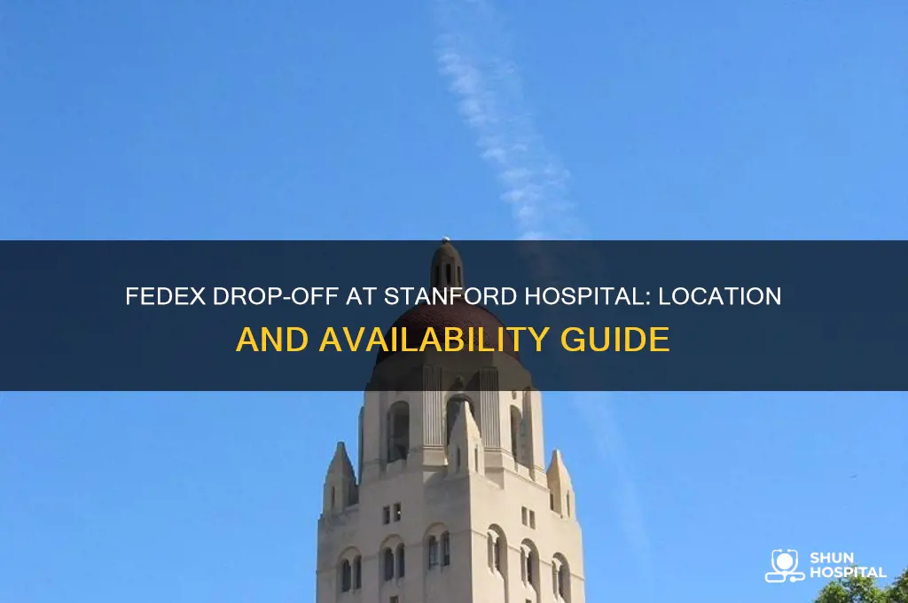 is there a fed ex box at stanford hospital