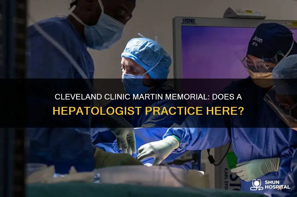 is there a hepatologist in cleveland clinic martin memorial hospital