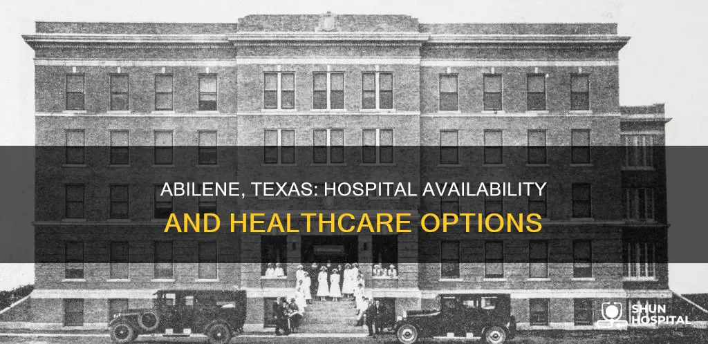 is there a hospital in abilene texas