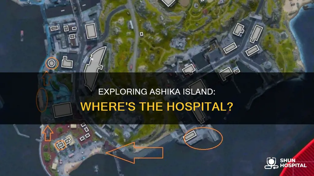 is there a hospital in ashika island