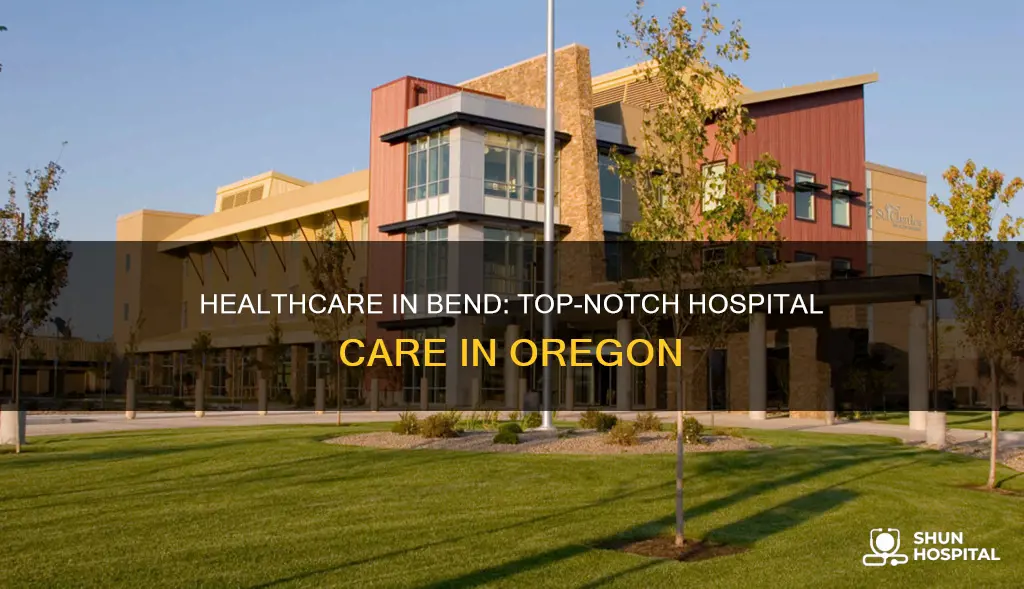 is there a hospital in bend oregon