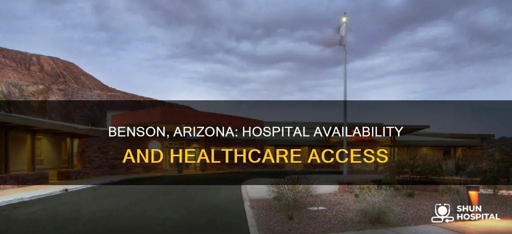 is there a hospital in benson arizona