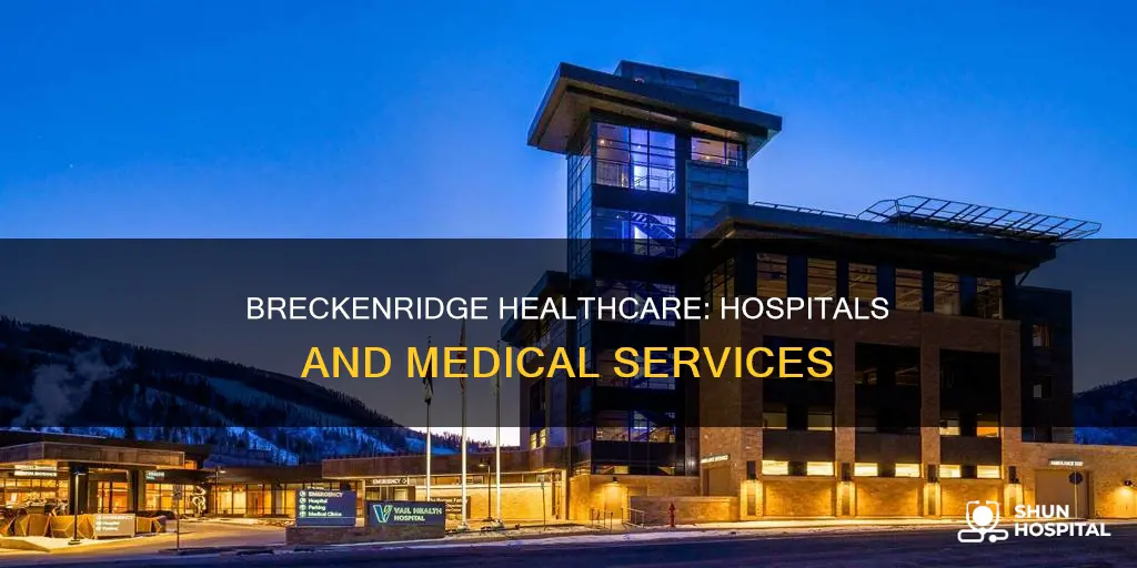 is there a hospital in breckenridge colorado