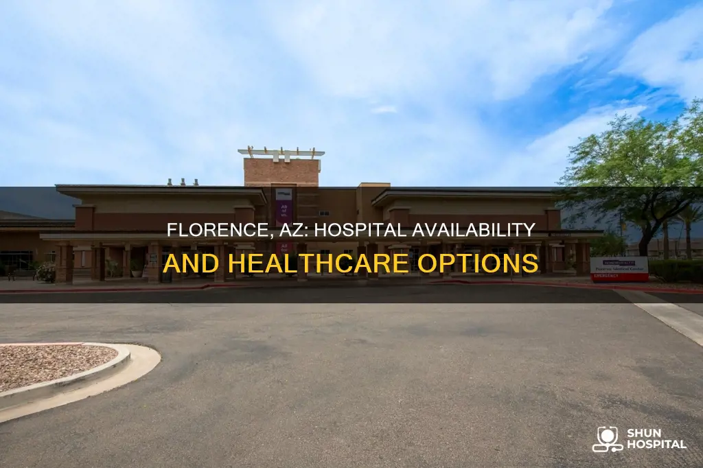 is there a hospital in florence az