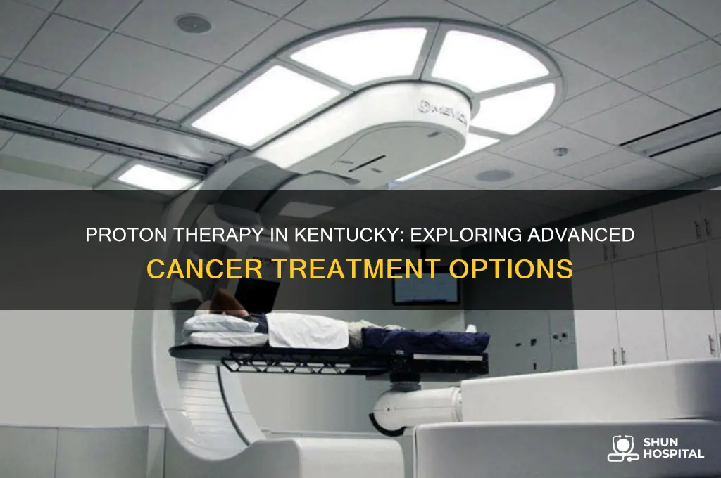 is there a hospital in kentucky that does proton therapy