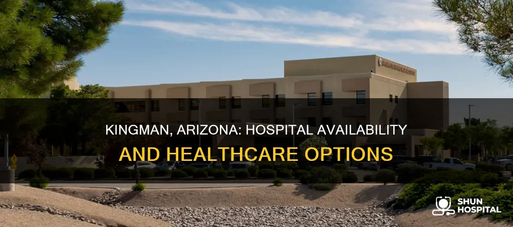 is there a hospital in kingman arizona