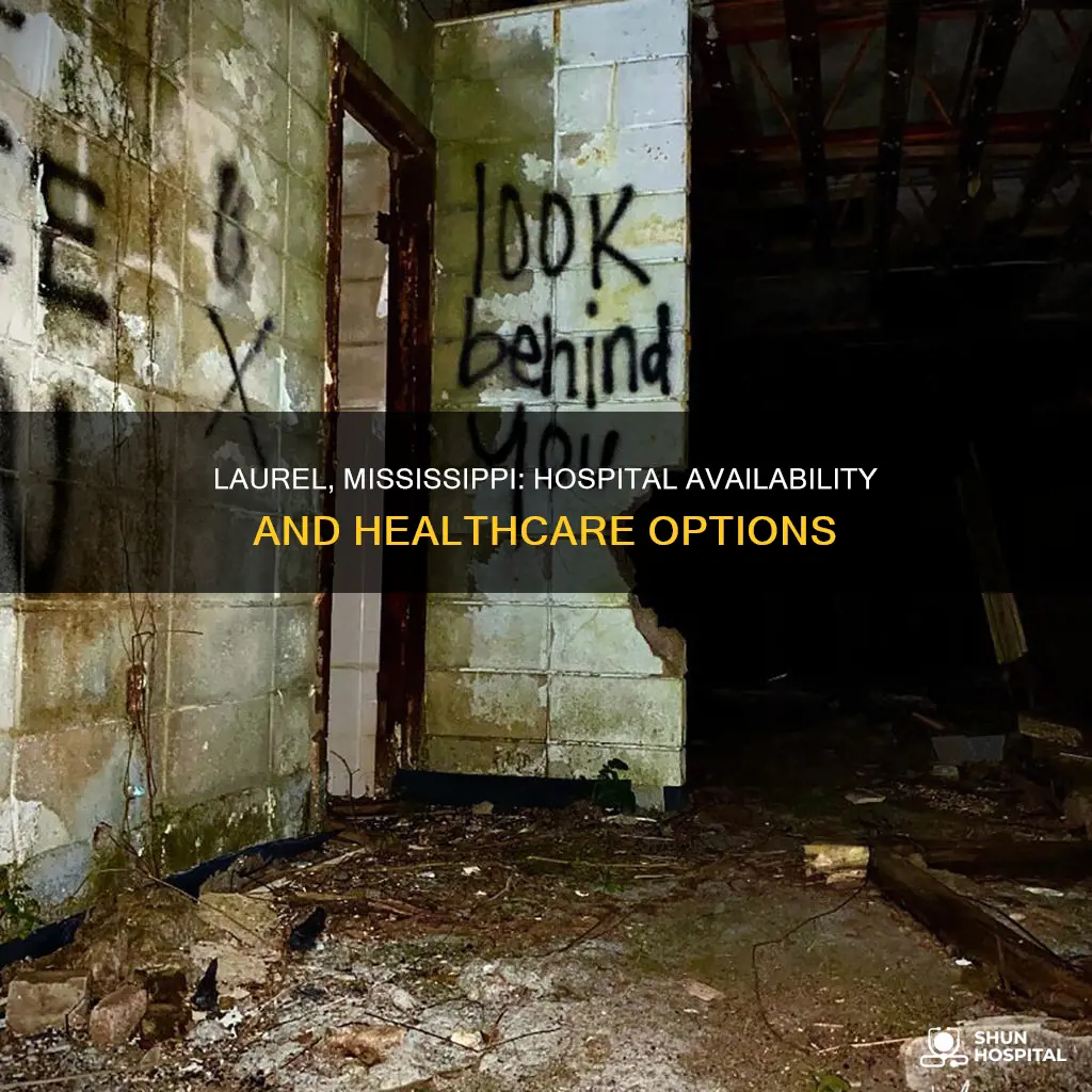 is there a hospital in laurel mississippi