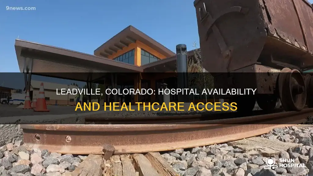 is there a hospital in leadville colorado