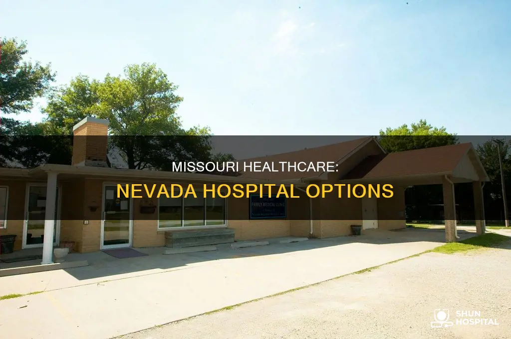 is there a hospital in nevada missouri