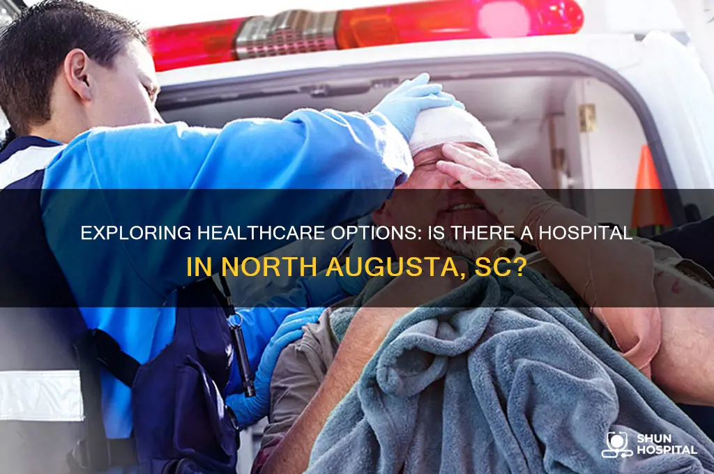 is there a hospital in north augusta south carolina