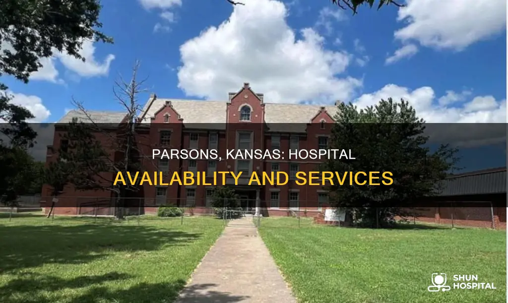 is there a hospital in parsons kansas