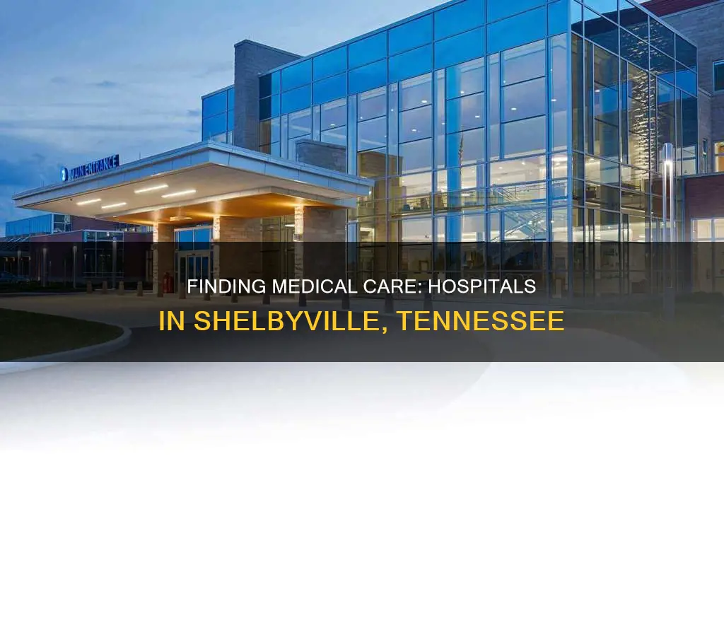 is there a hospital in shelbyville tennessee