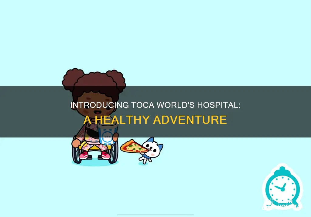 is there a hospital in toca world