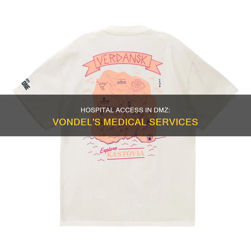 is there a hospital in vondel dmz