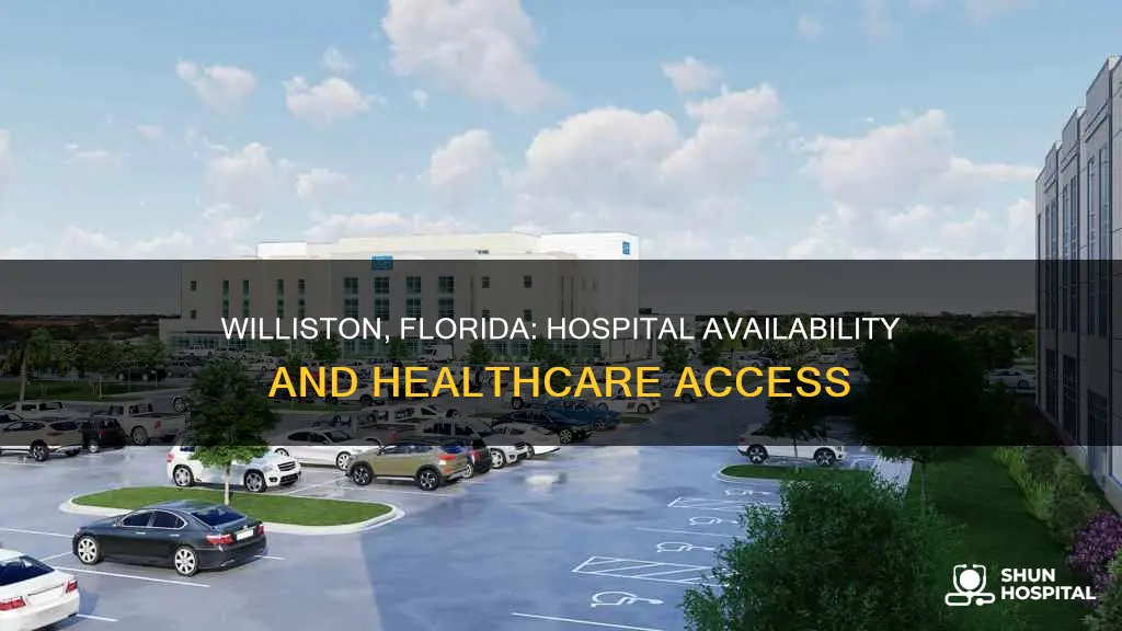 is there a hospital in williston florida