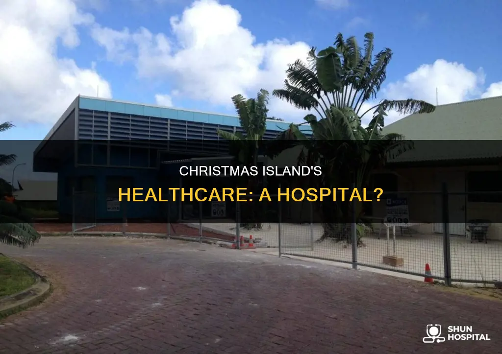 is there a hospital on christmas island