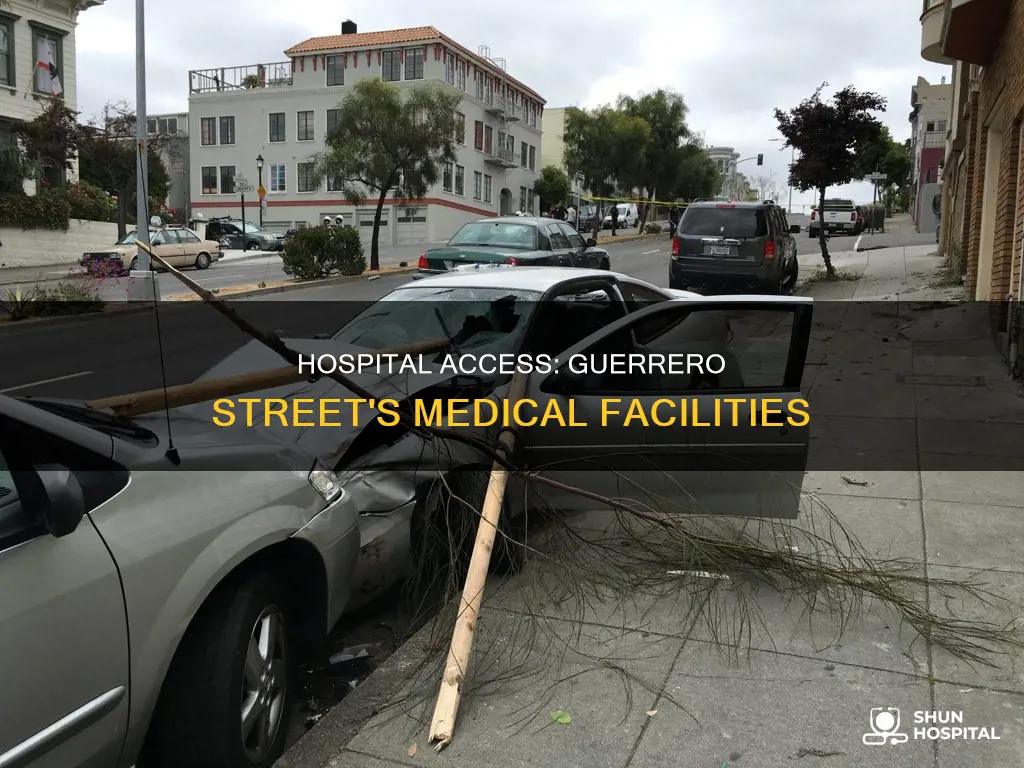 is there a hospital on guerrero street