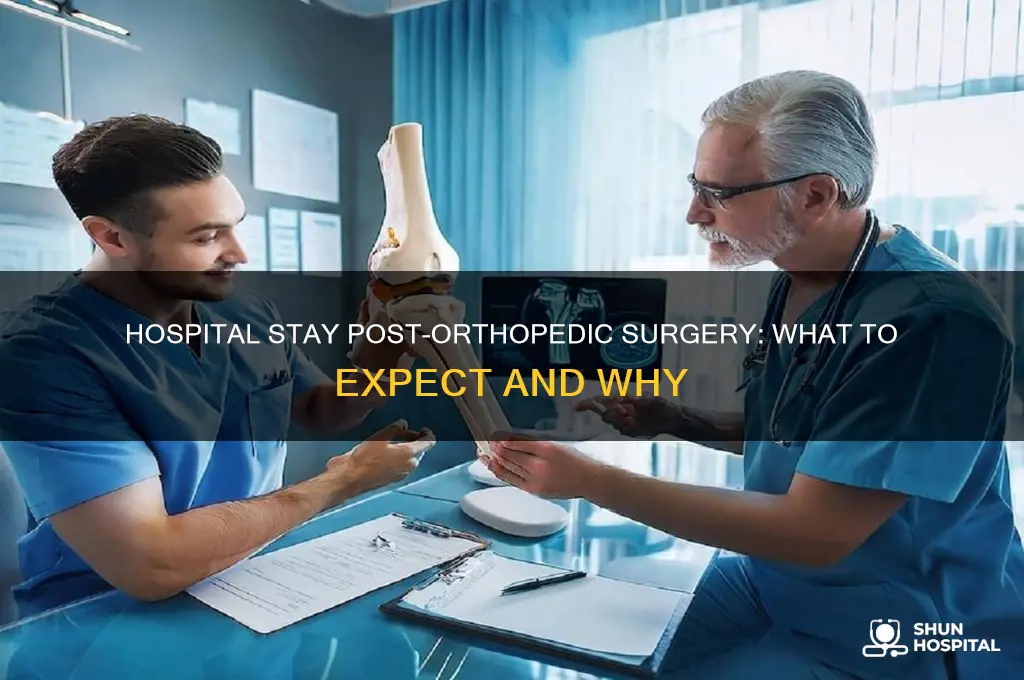 is there a hospital stay after orthope orthopedic surgery