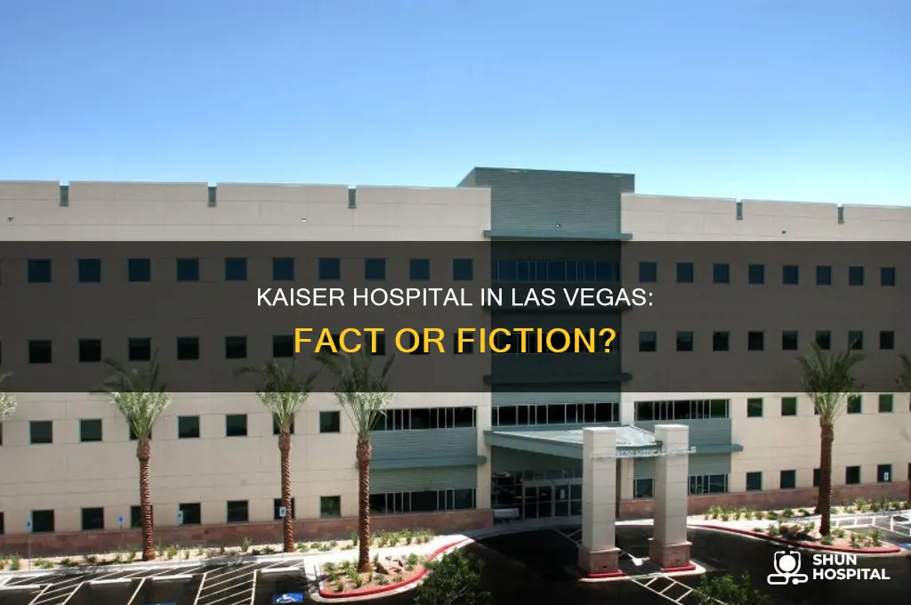 is there a kaiser hospital in las vegas nevada