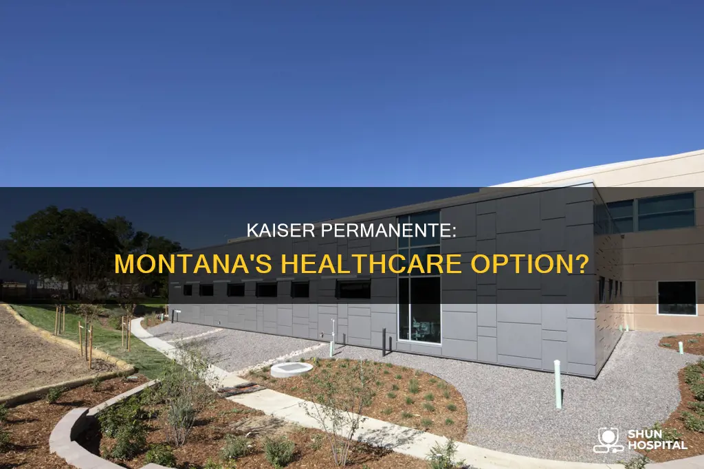 is there a kaiser hospital in montana