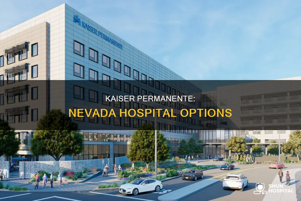 is there a kaiser hospital in navada