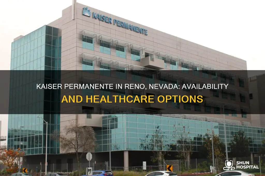 is there a kaiser permanente hospital in reno nevada
