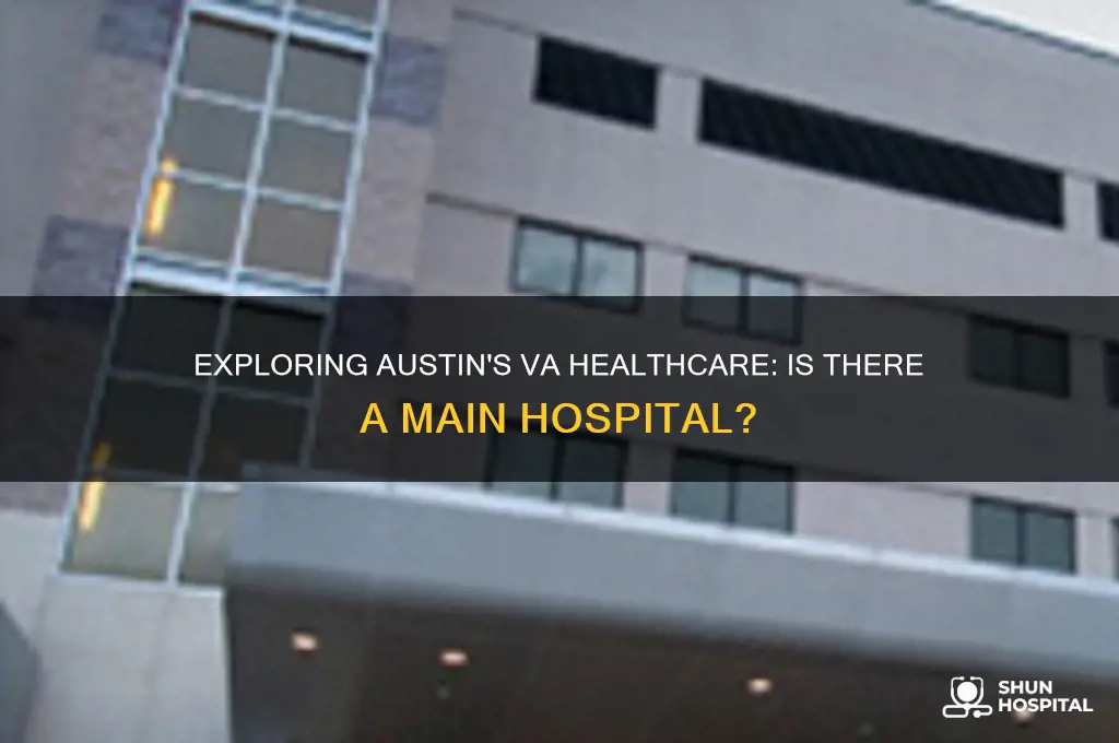 is there a main va hospital in austin tx