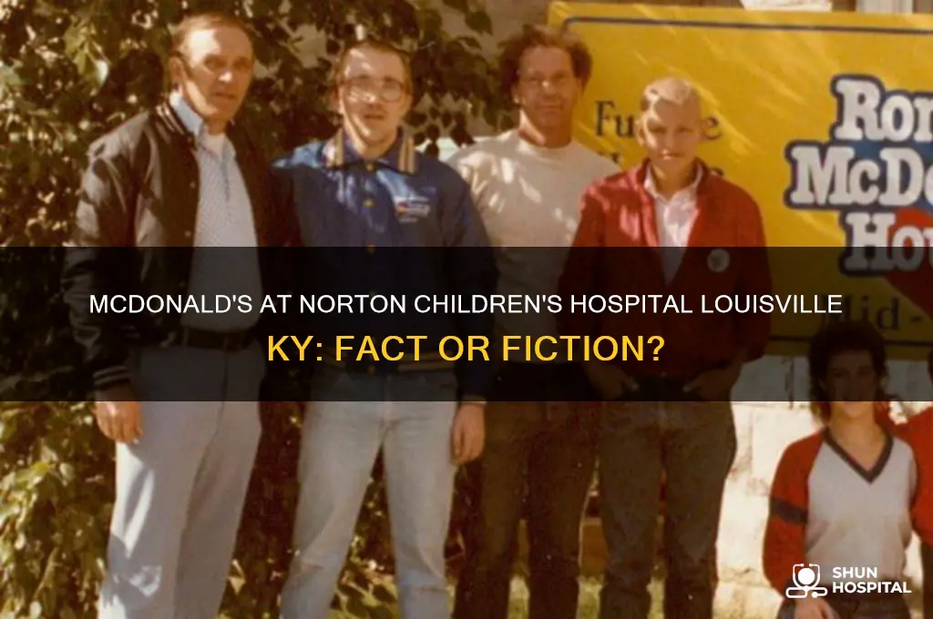 is there a mcdonaldsin nortons childrens hospital in louisville ky