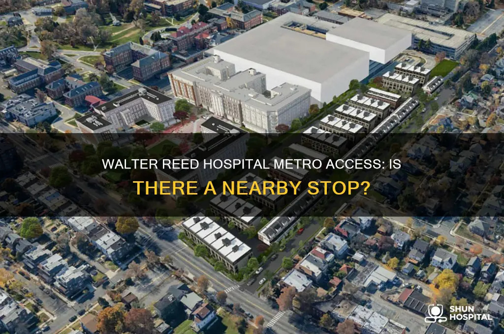 is there a metro stop at walter reed hospital