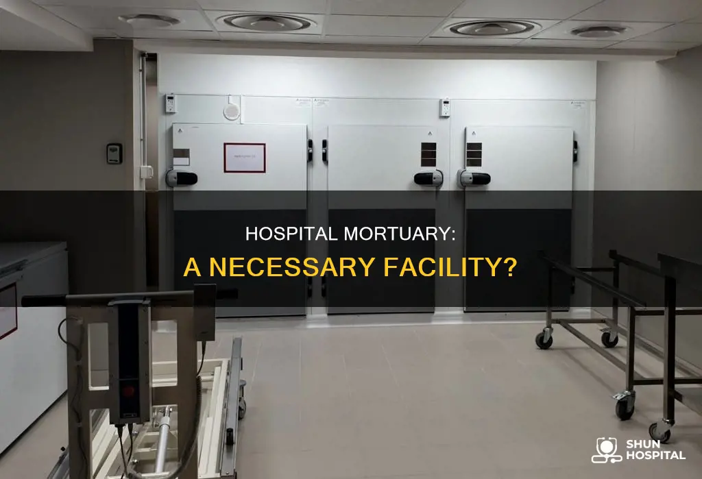 is there a mortuary in the hospital