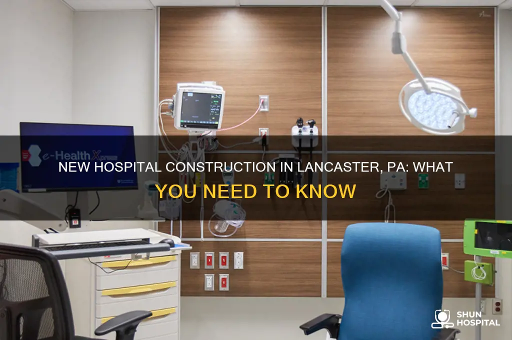 is there a new hospital being built in lancaster pa