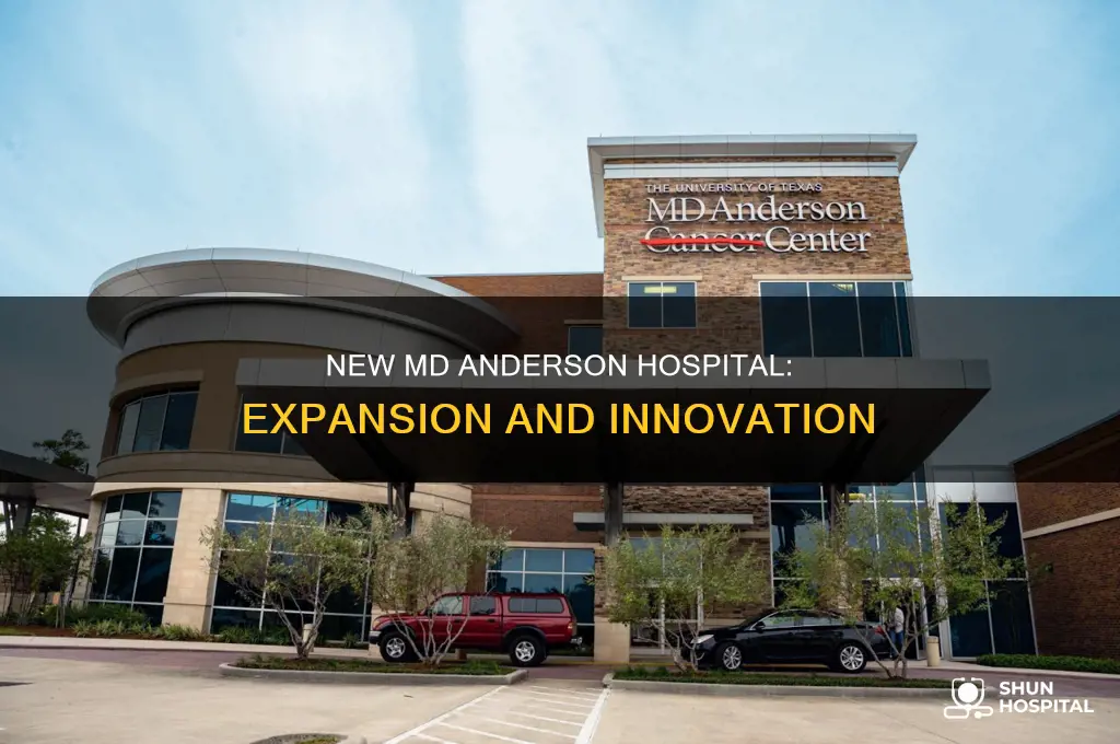 is there a new md anderson hospital