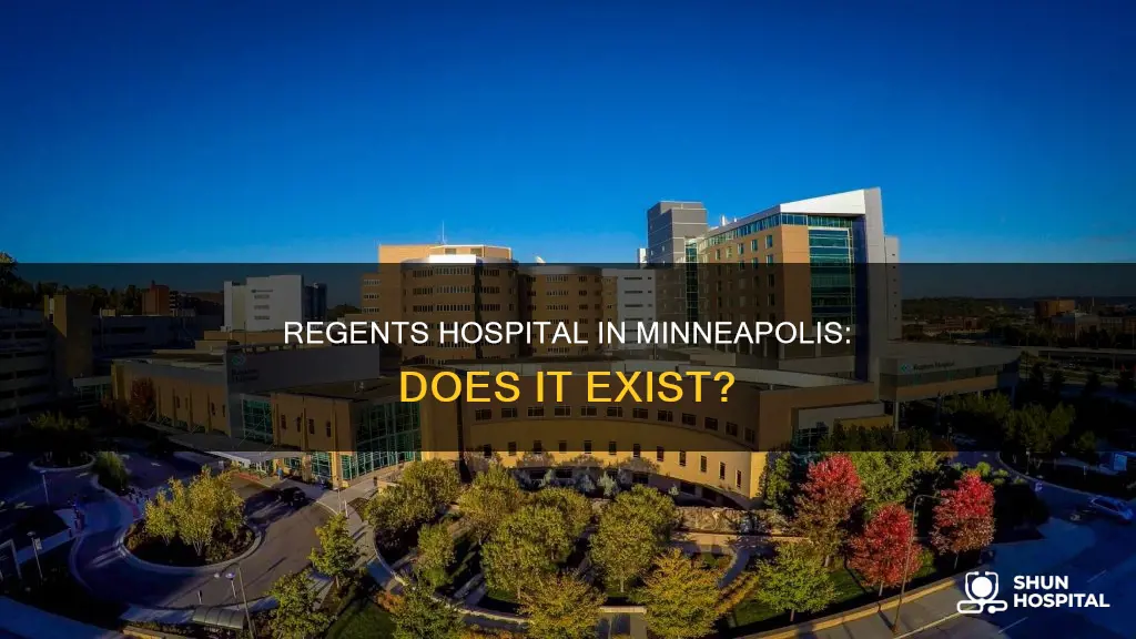 is there a regents hospital in minneapolis