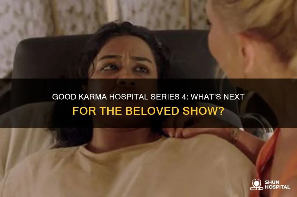 is there a series 4 of good karma hospital