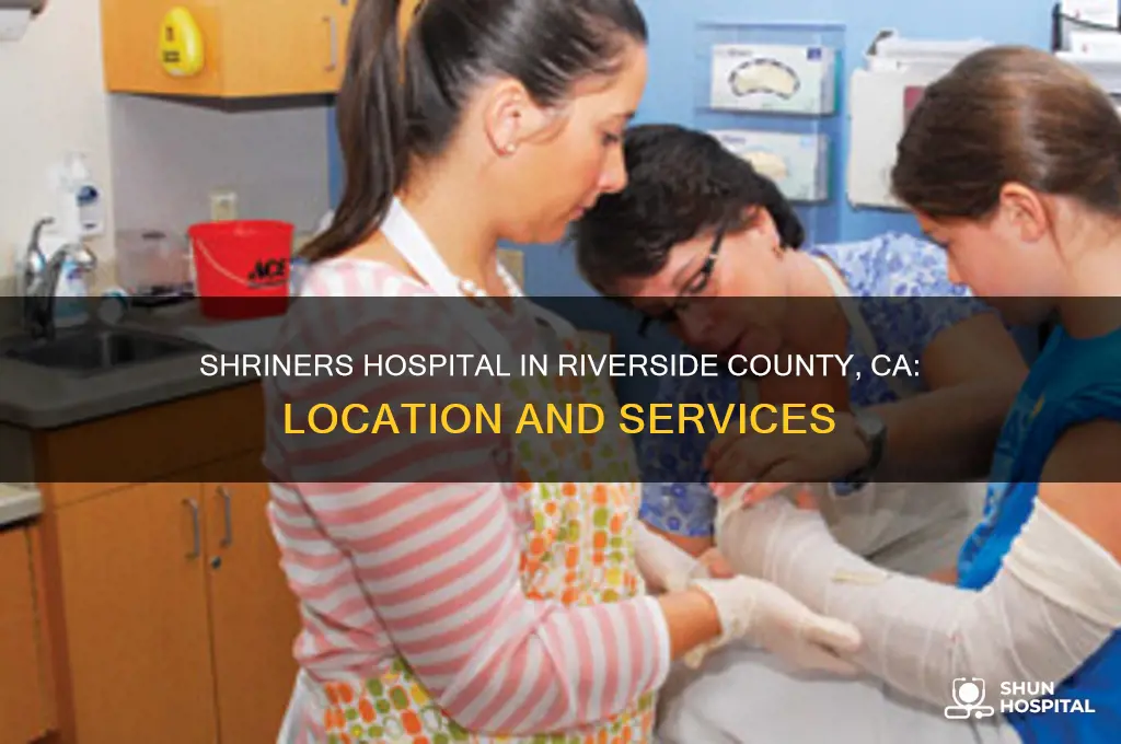 is there a shriners hospital in riverside county ca