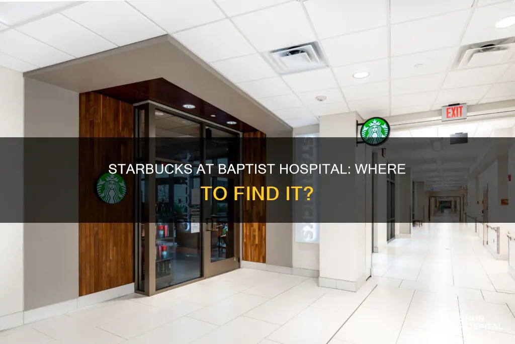 is there a starbucks in baptist hospital