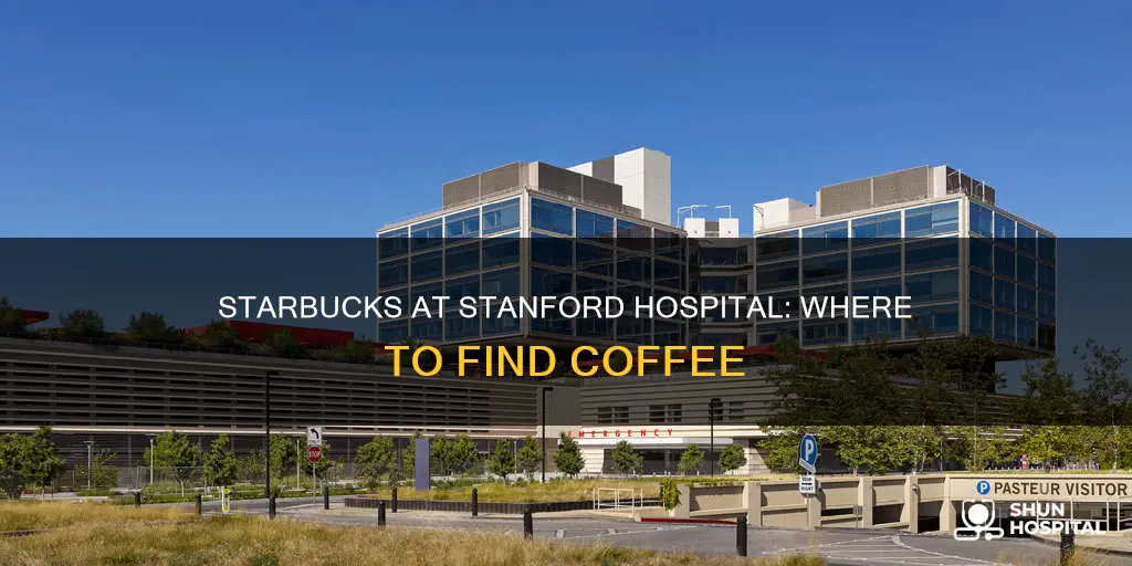is there a starbucks inside standford hospital