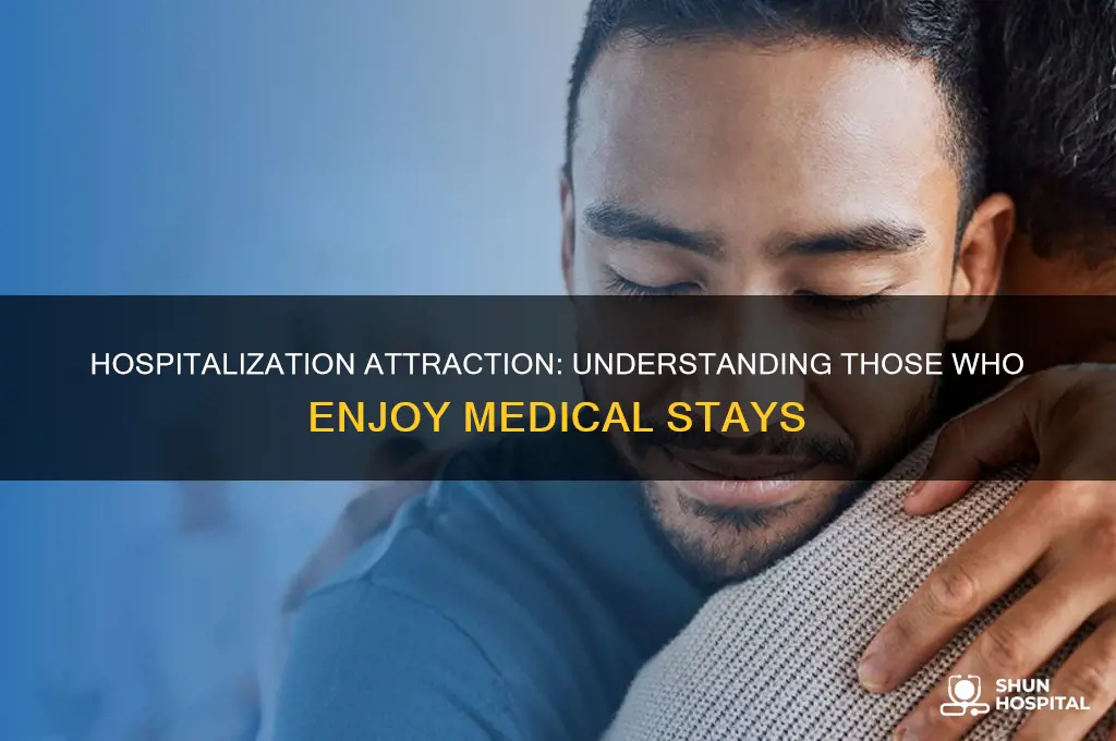 is there a term for people who like being hospitalized