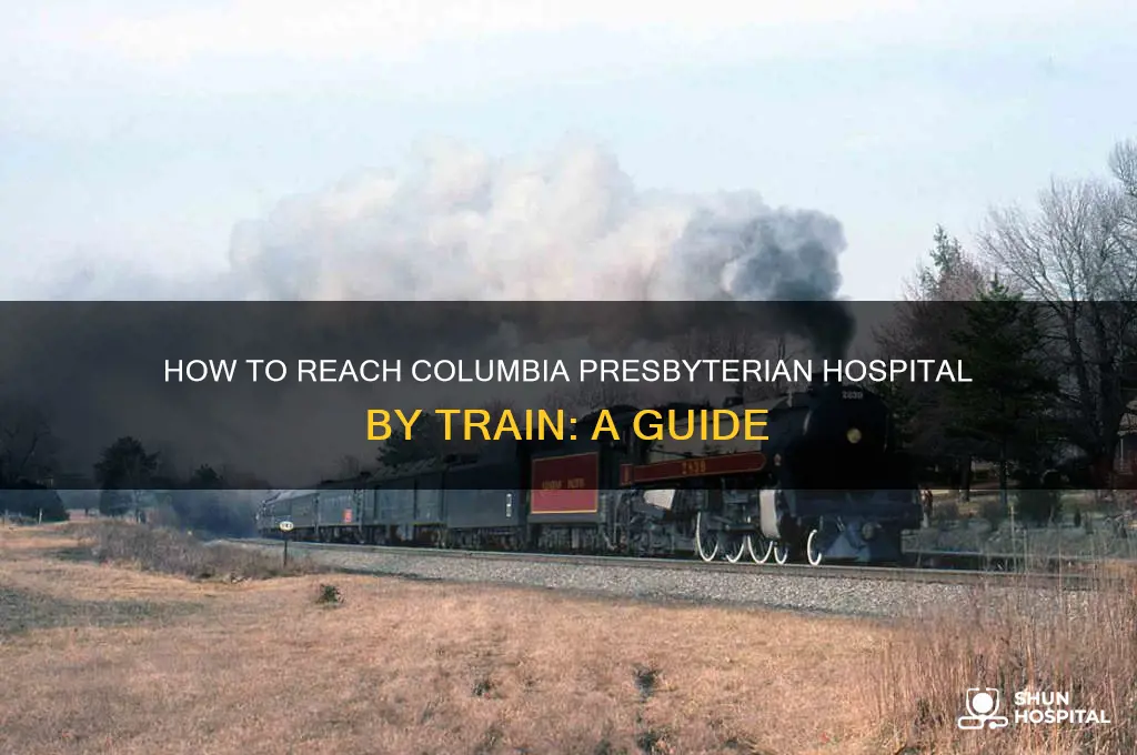 is there a train that goes to columbia presbyterian hospital