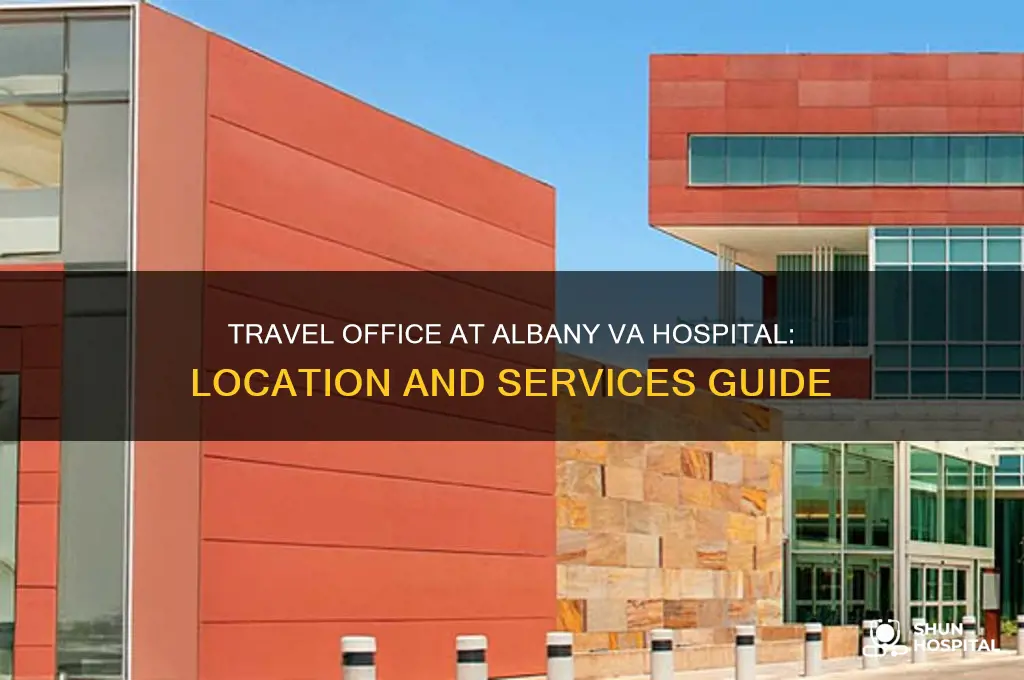 is there a travel office in the albany va hospital