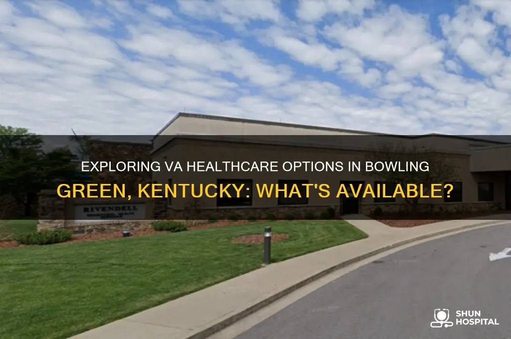 is there a va hospital in bowling green kentucky
