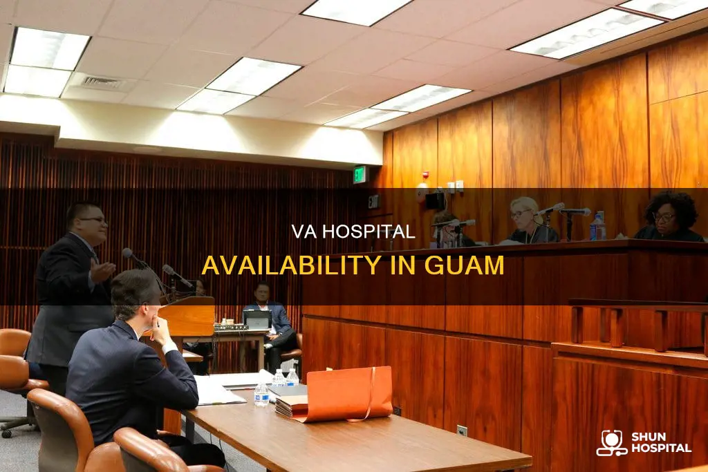 is there a va hospital in guam