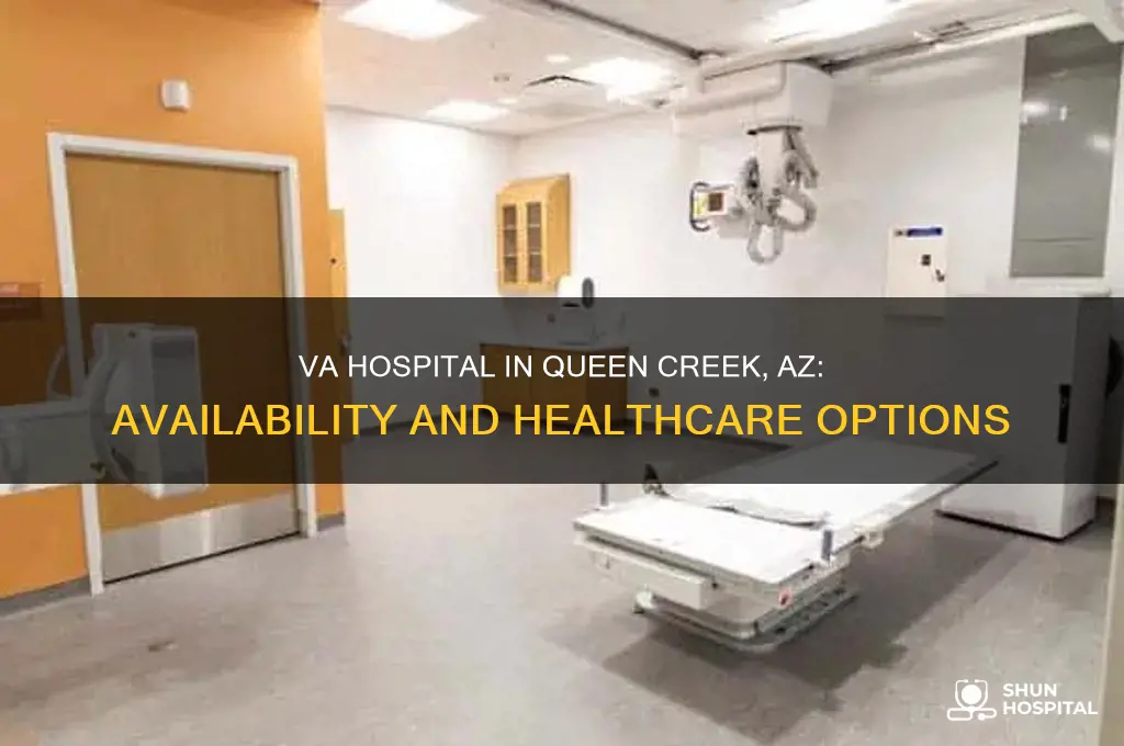 is there a va hospital in queen creek az