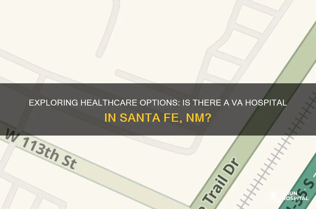 is there a va hospital in santa fe nm