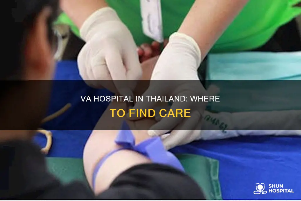 is there a va hospital in thailand