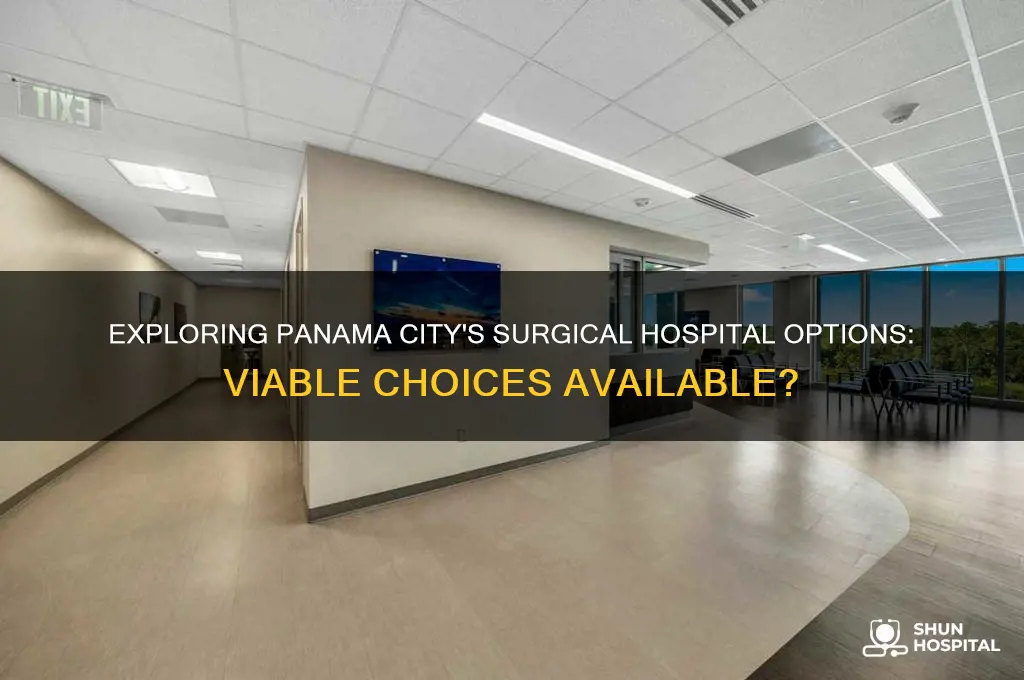 is there a viable surgical hospital in panama city yet