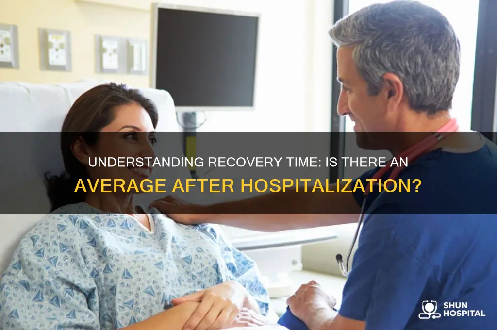 is there an average for recovery time after hospital stay
